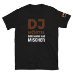 Lade das Bild in den Galerie-Viewer, PCI &quot;DJ Mörtel - Der Mann am Mischer&quot; Unisex-T-Shirt
