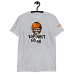 Lade das Bild in den Galerie-Viewer, PCI &quot;Bau must go on&quot; Unisex-T-Shirt
