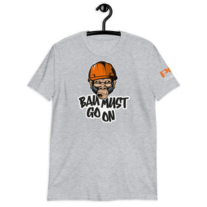 PCI "Bau must go on" Unisex-T-Shirt